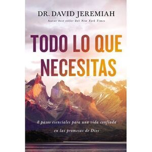 The Todo lo que necesitas: 8 pasos esenciales para una vida confiada en las prom